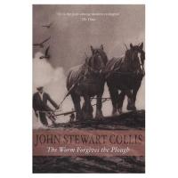 Book Review – The Worm Forgives the Plough by John Stewart Collis ...